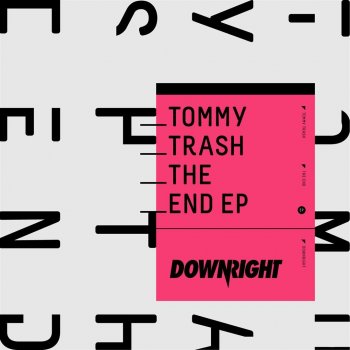 Tommy Trash The End (Tommy Rework)