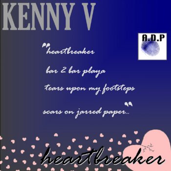Kenny V Heartbreaker