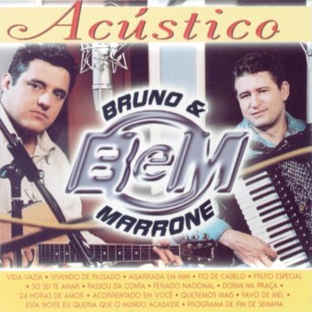 Bruno & Marrone Fruto Especial / Só Sei te amar