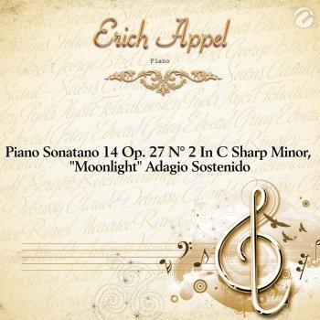Erich Appel Piano Sonatano 14 Op. 27 N° 2 In C Sharp Minor, "Moonlight" Adagio Sostenido