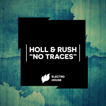 Holl & Rush No Traces