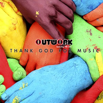 Outwork Thank God for Music (feat. Mr Gee) [Wordkidz Sunset Delight Remix]