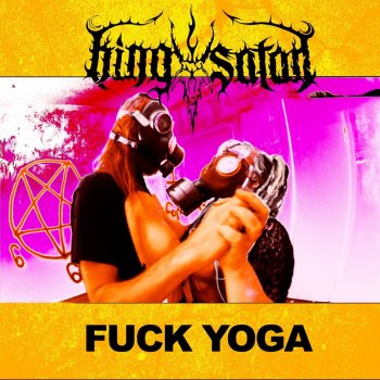 King Satan Fuck Yoga