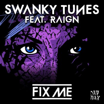 Swanky Tunes feat. Raign Fix Me (US Radio Edit)