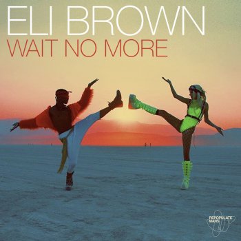 Eli Brown Wait No More