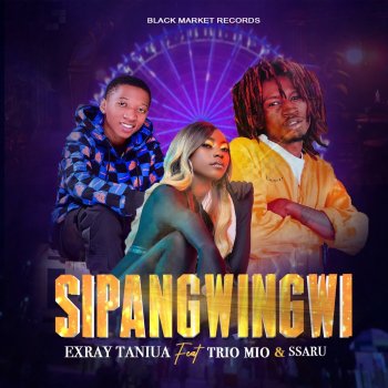 Exray Taniua Sipangwingwi (feat. Trio Mio & Ssaru)