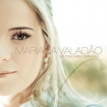 Mariana Valadão De Todo Meu Coração