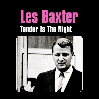 Les Baxter Tender Is the Night