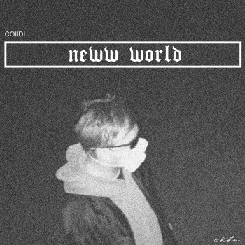 COllDI feat. Getcart Neww World (feat. GETCART)