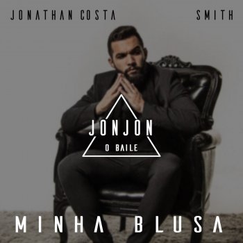 Jonathan Costa feat. Smith Minha Blusa