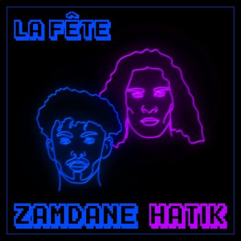 Zamdane feat. Hatik La fête