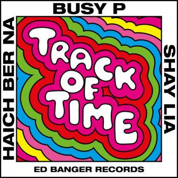 Busy P feat. Haich Ber Na & Shay Lia Track of Time (feat. Haich Ber Na & Shay Lia)