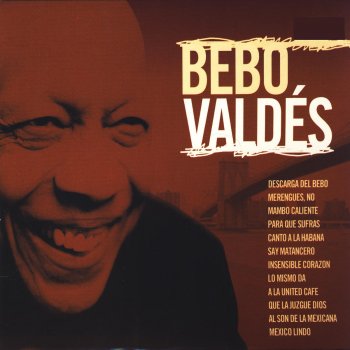 Bebo Valdés Canto A La Habana