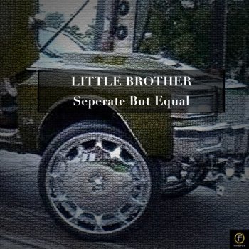 Little Brother Hate (Phonte)