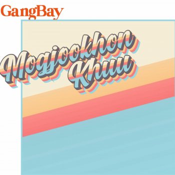 GangBay Mogjookhon Khuu