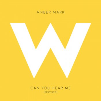 Amber Mark Can You Hear Me (Rework)