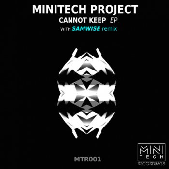 MiniTech Project feat. Samwise Cannot Keep - Samwise Remix