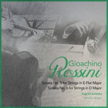Gioachino Rossini, Zagreb Soloists & Antonio Janigro Sonata No. 6 for Strings in D Major: II. Andante assai