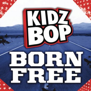 KIDZ BOP Kids Born Free