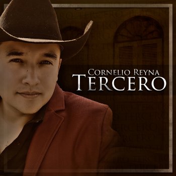 Cornelio Reyna Tercero Te Fuiste Papá (Bonus Track)