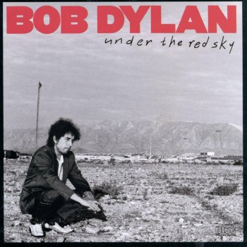 Bob Dylan Under the Red Sky