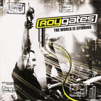 Roy Gates The World Is Spinning (Radio Edit)