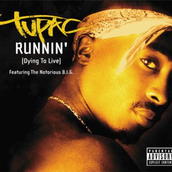2Pac feat. The Notorious B.I.G. Runnin' (Dying To Live)
