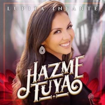 Lupita Infante Hazme Tuya