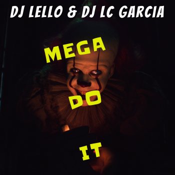 DJ LC Garcia Mega Automotivo Do It