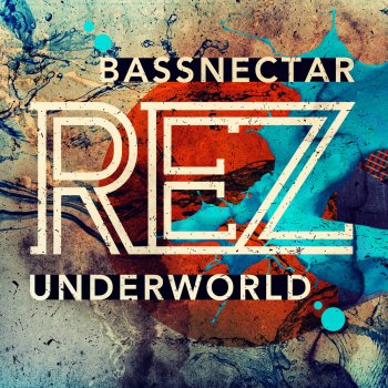Underworld Rez (Bassnectar Remix)