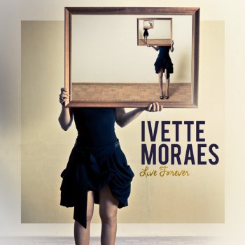 Ivette Moraes Live Forever