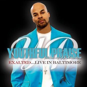 J.J. Hairston & Youthful Praise He Is Exalted / Give You Praise (Live)