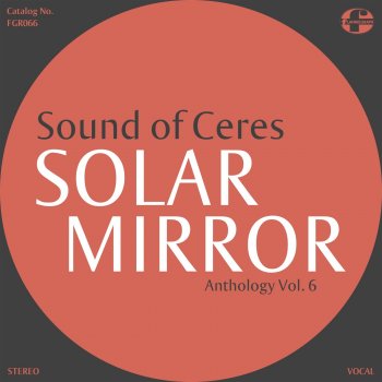 Sound of Ceres Solar Mirror Anthology Vol. 6