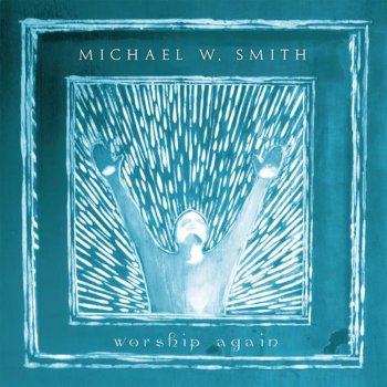 Michael W. Smith The Wonderful Cross
