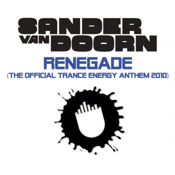 Sander van Doorn Renegade - Theme Trance Energy Anthem 2010