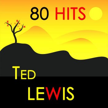 Ted Lewis Sally Won't You Come Back