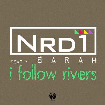 NRD1 feat. Sarah I Follow Rivers