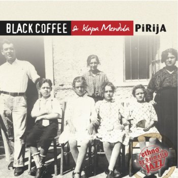 Black Coffee feat. Klapa Mendula Zaludu Me Svitovala Mati