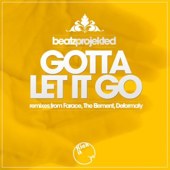 Deformaty feat. Beatz Projekted Gotta Let It Go - Deformaty Remix
