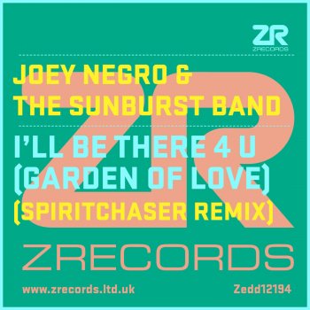 Joey Negro & The Sunburst Band I'll Be There 4 U (Garden Of Love) - Spiritchaser Remix