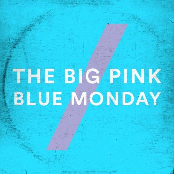 The Big Pink Blue Monday