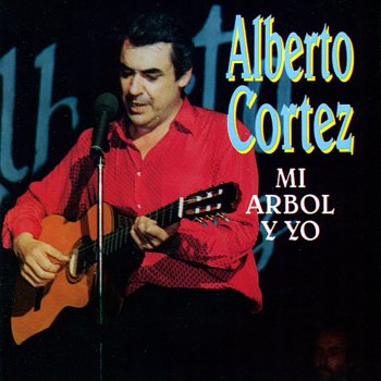 Alberto Cortez Mi Arbol Y Yo