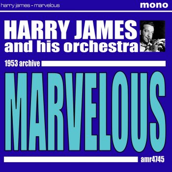 Harry James and His Orchestra feat. Doris Day Too Marvelous for Words
