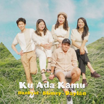 Han Byul feat. Blimey & Daylan Ku Ada Kamu (Theme Song from "M-bassadors: Blimey Original Series")
