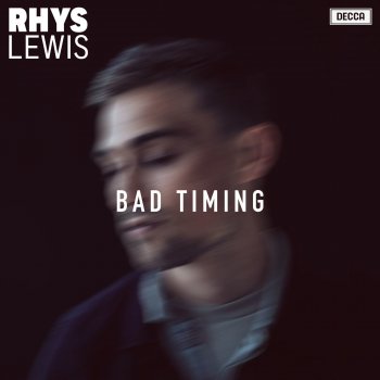 Rhys Lewis Bad Timing