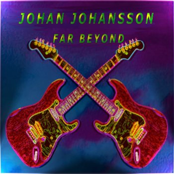 Johan Johansson Far Beyond