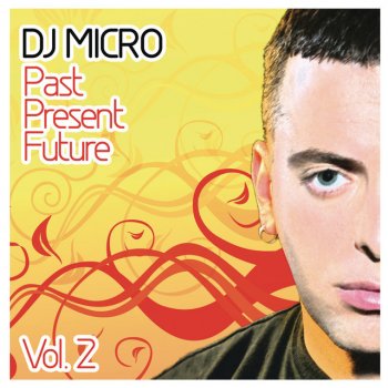 DJ Micro Past Present Future Vol. 2 (Continuous DJ Mix)