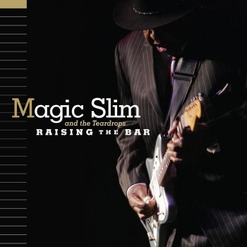 Magic Slim & The Teardrops Mama Talk To Your Daughter
