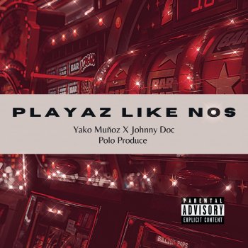 Johnny Doc feat. Polo Produce & Yako Muñoz Playaz Like Nos