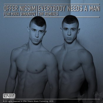 Offer Nissim feat. Maya Simantov Everybody Needs a Man (Edson Pride & Erick Fabbri Remix)